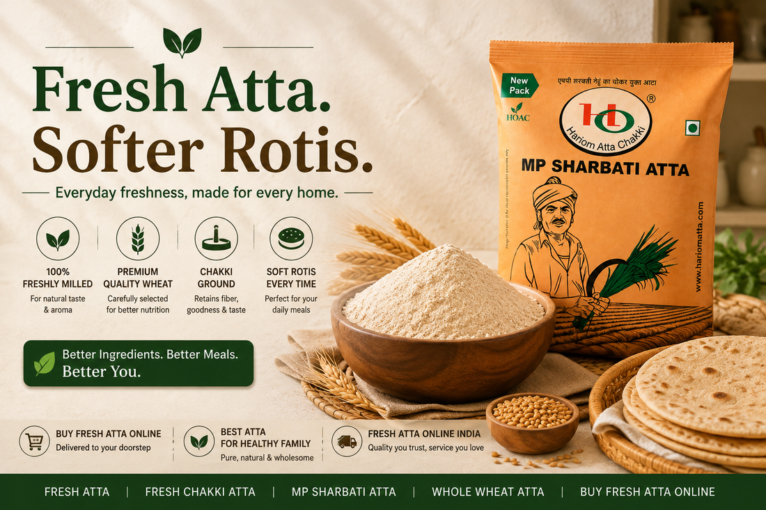 Fresh Atta: Best Fresh Chakki Atta for Soft Rotis | Hariom