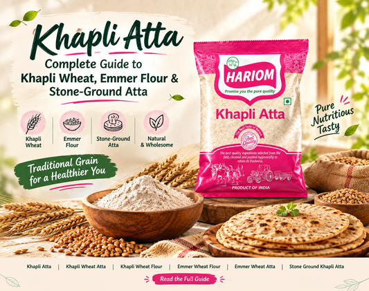 Khapli Atta: Complete Guide to Khapli Wheat, Emmer Flour &amp; Stone-Ground Atta