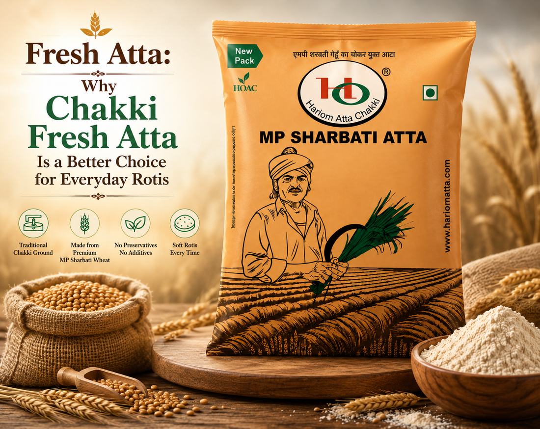 Fresh Atta: Why Chakki Fresh Atta Is a Better Choice for Everyday Rotis